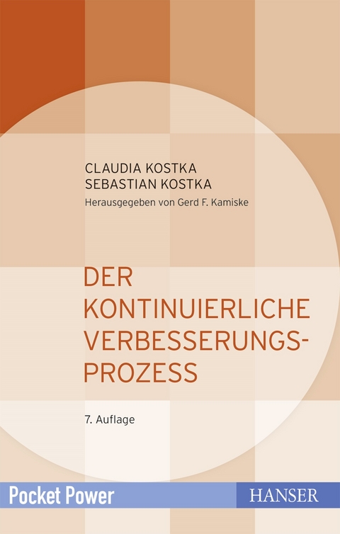 Der Kontinuierliche Verbesserungsprozess - Claudia Kostka, Sebastian Kostka