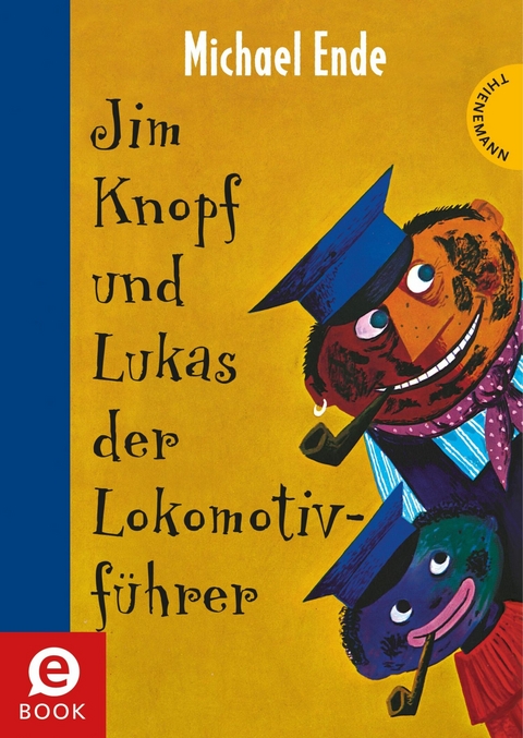 Jim Knopf: Jim Knopf und Lukas der Lokomotivführer - Michael Ende