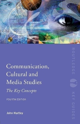 Communication, Cultural and Media Studies - John Hartley