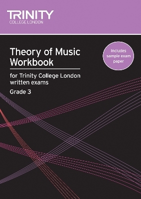 Theory of Music Workbook Grade 3 (2007) - Trinity College London