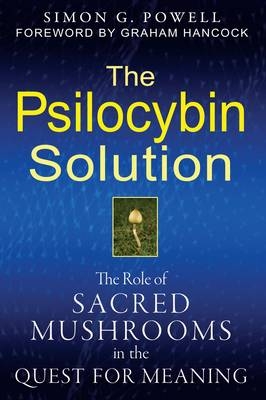 The Psilocybin Solution - Simon G. Powell