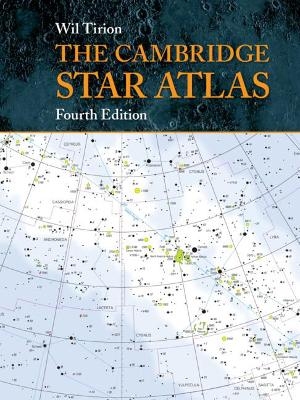 The Cambridge Star Atlas - Wil Tirion