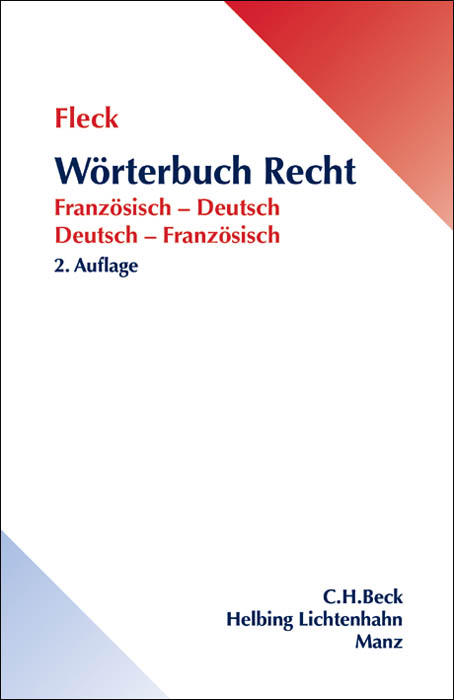 Wörterbuch Recht - Dictionnaire de droit - Klaus E. W. Fleck