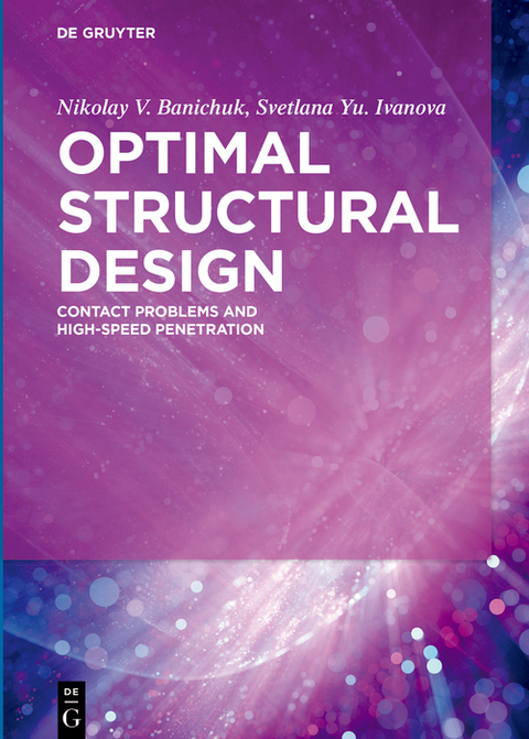 Optimal Structural Design -  Nikolay V. Banichuk,  Svetlana Yu. Ivanova