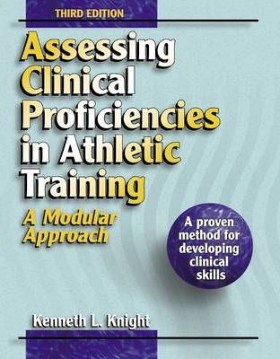 Assessing Clinical Competencies in Athletic Training - Kenneth Knight