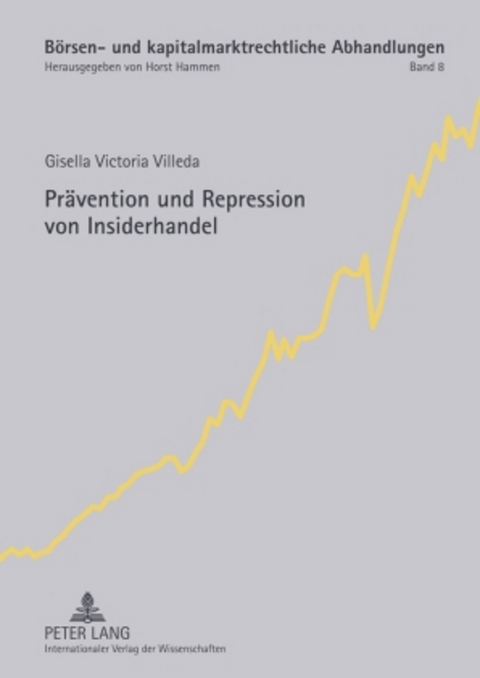 Prävention und Repression von Insiderhandel - Gisella Victoria Villeda