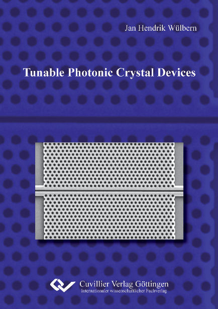 Tunable Photonic Crystal Devices - Jan H Wülbern