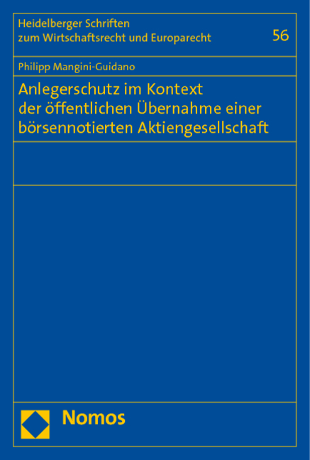 Anlegerschutz im Kontext der öffentlichen Übernahme einer börsennotierten Aktiengesellschaft - Philipp Mangini-Guidano