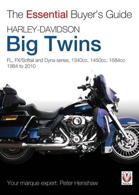 Essential Buyers Guide Harley-Davidson Big Twins - Peter Henshaw