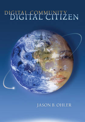 Digital Community, Digital Citizen - Jason B. Ohler