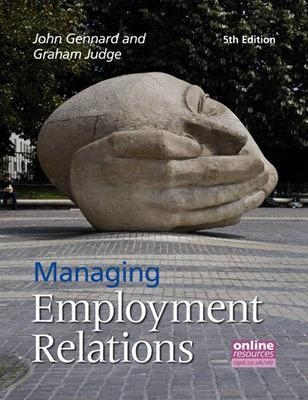 Managing Employment Relations - John Gennard, Graham Judge
