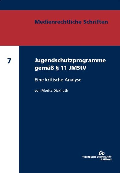 Jugendschutzprogramme gemäß § 11 JMStV - Moritz Dickhuth