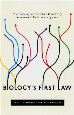 Biology's First Law - Daniel W. McShea, Robert N. Brandon