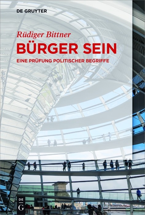 Bürger sein - Rüdiger Bittner