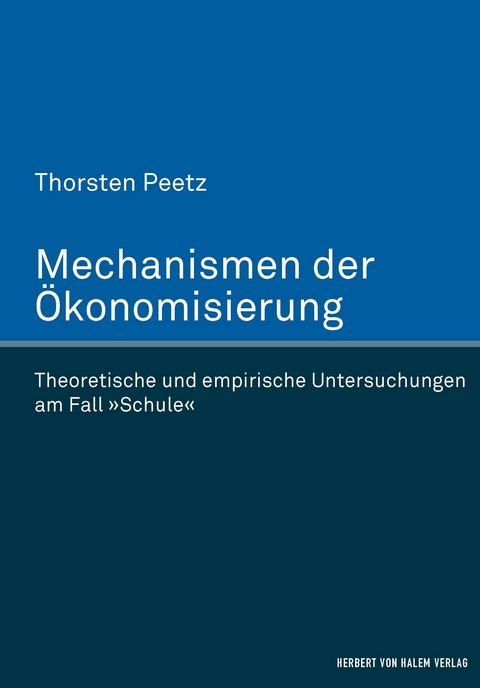 Mechanismen der Ökonomisierung -  Thorsten Peetz