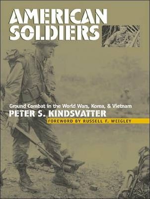 American Soldiers - Peter S. Kindsvatter