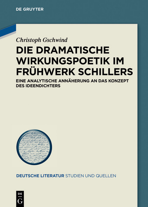 Die dramatische Wirkungspoetik im Frühwerk Schillers -  Christoph Gschwind