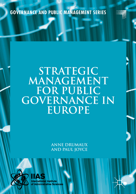 Strategic Management for Public Governance in Europe -  Anne Drumaux,  Paul Joyce