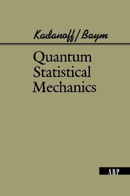 Quantum Statistical Mechanics - Gordon Baym, David Pines, Leo Kadanoff