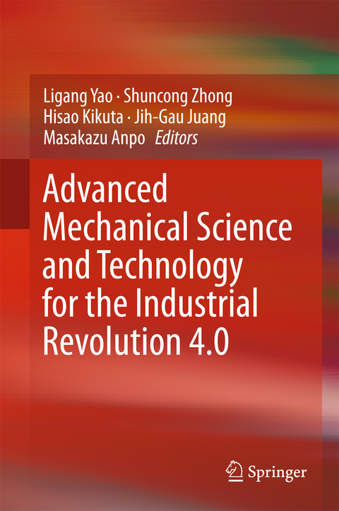 Advanced Mechanical Science and Technology for the Industrial Revolution 4.0 - 