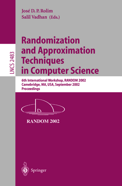 Randomization and Approximation Techniques in Computer Science - 