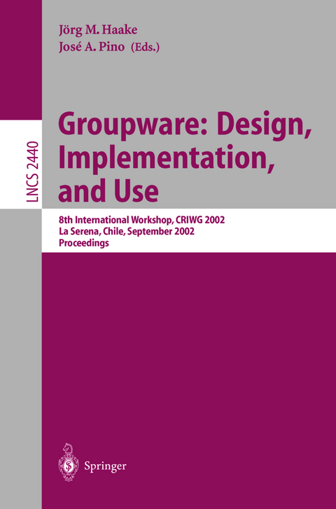 Groupware: Design, Implementation, and Use - 