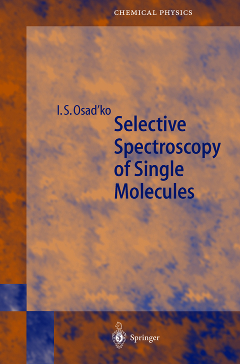 Selective Spectroscopy of Single Molecules - Igor Osad'ko