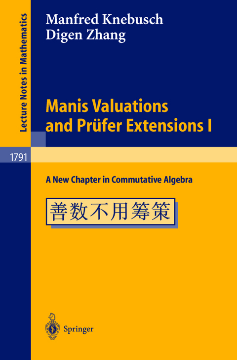 Manis Valuations and Prüfer Extensions I - Manfred Knebusch, Digen Zhang