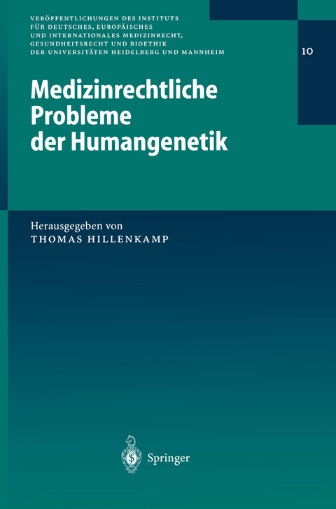 Medizinrechtliche Probleme der Humangenetik - 