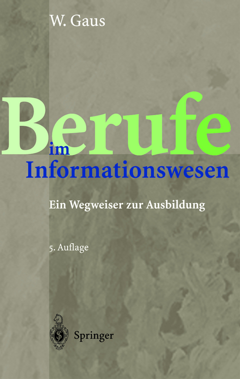 Berufe im Informationswesen - Wilhelm Gaus