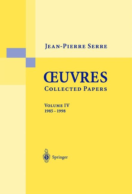 Oeuvres - Collected Papers IV - Jean-Pierre Serre