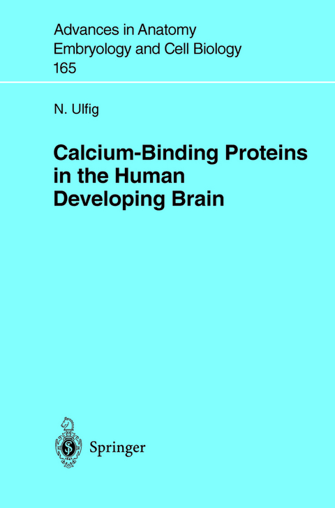 Calcium-Binding Proteins in the Human Developing Brain - N. Ulfig