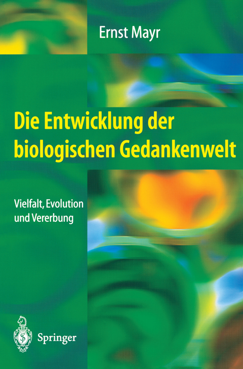 Die Entwicklung der biologischen Gedankenwelt - Ernst Mayr