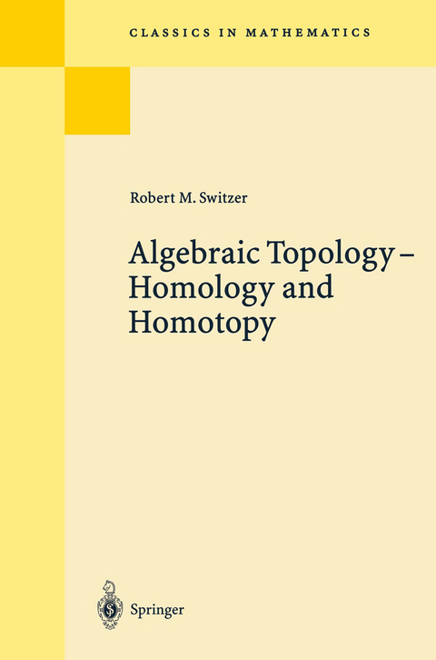 Algebraic Topology - Homotopy and Homology - Robert M. Switzer