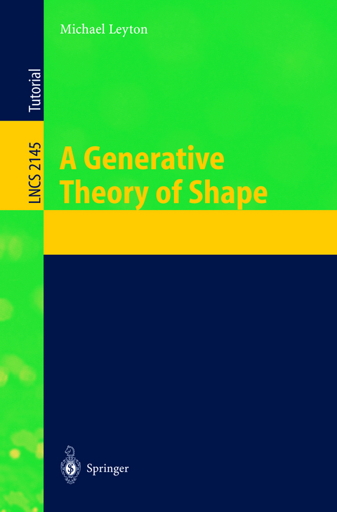 A Generative Theory of Shape - Michael Leyton