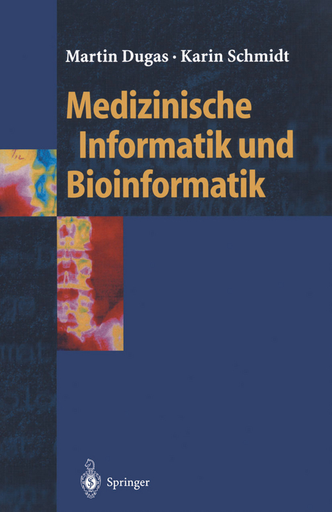 Medizinische Informatik und Bioinformatik - Martin Dugas, Karin Schmidt