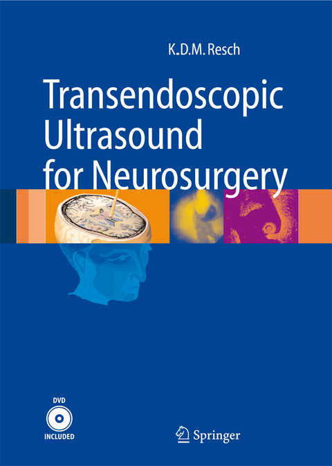 Transendoscopic Ultrasound for Neurosurgery - Klaus Dieter Maria Resch