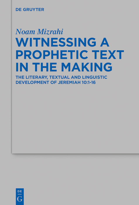 Witnessing a Prophetic Text in the Making -  Noam Mizrahi