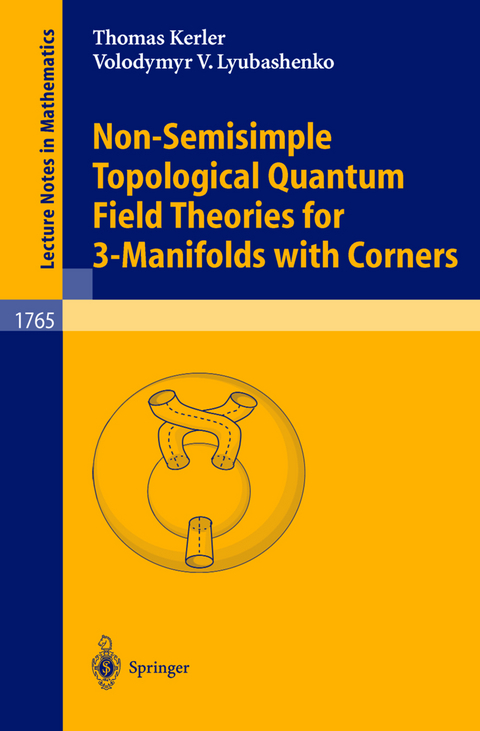 Non-Semisimple Topological Quantum Field Theories for 3-Manifolds with Corners - Thomas Kerler, Volodymyr V. Lyubashenko