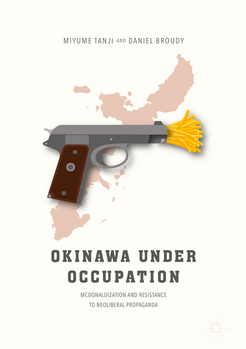 Okinawa Under Occupation -  Daniel Broudy,  Miyume Tanji