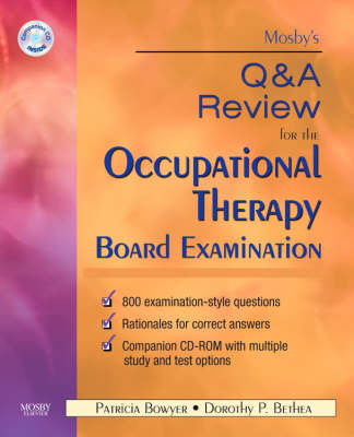 Mosby's Q & A Review for the Occupational Therapy Board Examination - Patricia Bowyer, Dorothy P. Bethea