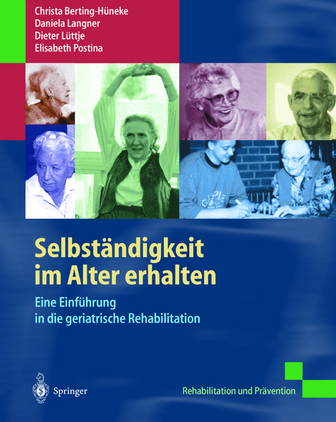 Selbständigkeit im Alter erhalten - Christa Berting-Hüneke, Daniela Langner, Dieter Lüttje, Elisabeth Postina