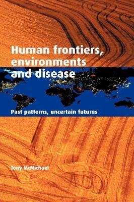 Human Frontiers, Environments and Disease - Tony McMichael