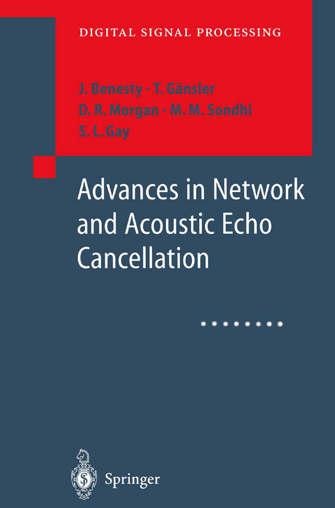 Advances in Network and Acoustic Echo Cancellation - J. Benesty, T. Gänsler, D.R. Morgan, M.M. Sondhi, S.L. Gay