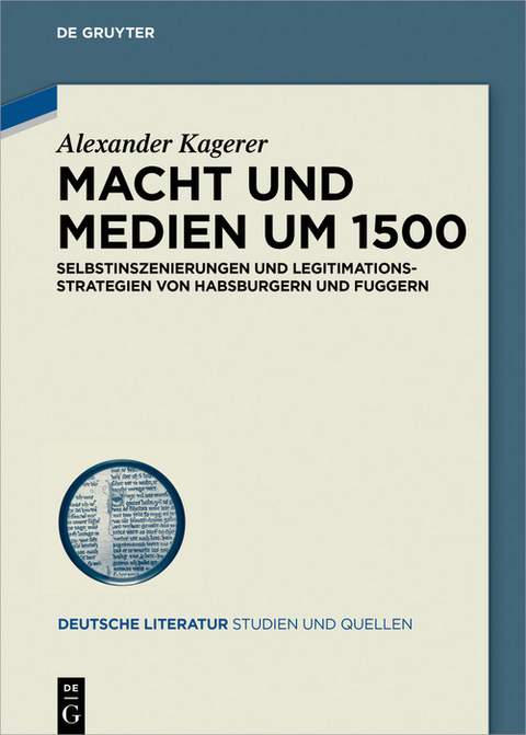 Macht und Medien um 1500 -  Alexander Kagerer