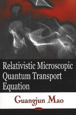 Relativistic Microscopic Quantum Transport Equation - Guangjun Mao