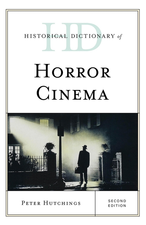 Historical Dictionary of Horror Cinema -  Peter Hutchings