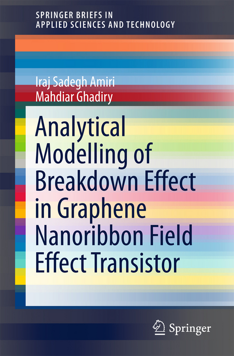 Analytical Modelling of Breakdown Effect in Graphene Nanoribbon Field Effect Transistor -  Iraj Sadegh Amiri,  Mahdiar Ghadiry