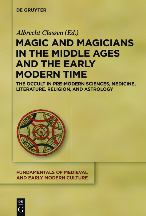 Magic and Magicians in the Middle Ages and the Early Modern Time - 