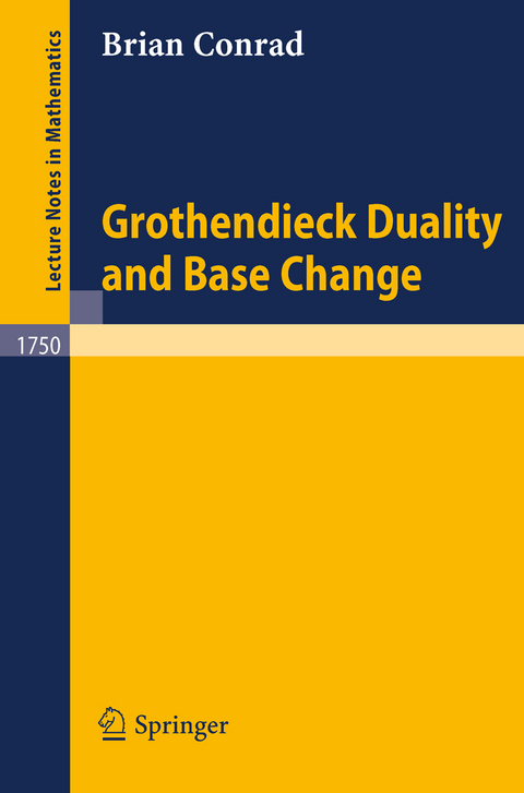 Grothendieck Duality and Base Change - Brian Conrad
